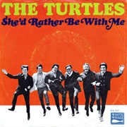 She'd Rather Be With Me - The Turtles