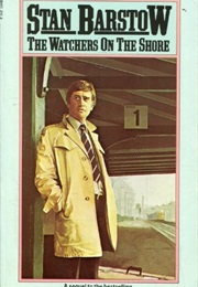 The Watchers on the Shore (Stan Barstow)