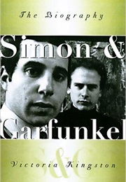 Simon and Garfunkel - The Definitive Biography (Victoria Kingston)