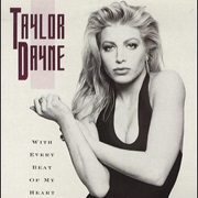 With Every Beat of My Heart - Taylor Dayne