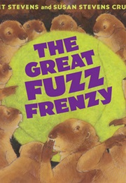 The Great Fuzz Frenzy (Janet Stevens)