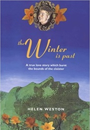The Winter Is Past (Helen Weston)