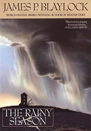 The Rainy Season (James P. Blaylock)