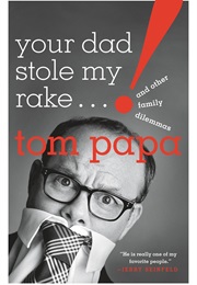 Your Dad Stole My Rake (Tom Papa)