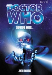 Sometime Never... (Justin Richards)