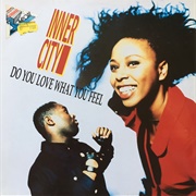 Do You Love What You Feel (Duane Bradley Remix) - Inner City