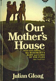 Our Mother's House (Julian Gloag)