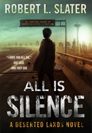All Is Silence (Robert L. Slater)