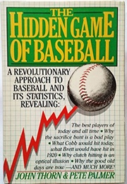 The Hidden Game of Baseball (John Thorn & Pete Palmer)