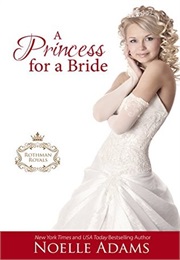 A Princess for a Bride (Noelle Adams)