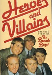Heroes and Villains: The True Story of the Beach Boys (Steven Gaines)