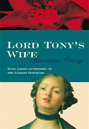 Lord Tony&#39;s Wife (Emmuska Orczy)
