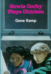 Gowie Corby Plays Chicken (Gene Kemp)