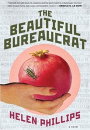 The Beautiful Bureaucrat (Helen Phillips)