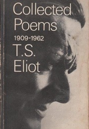 Collected Poems 1909-1962 (T.S. Eliot)