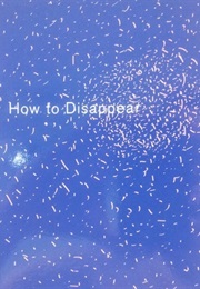 How to Disappear (Haytham El-Wardany)