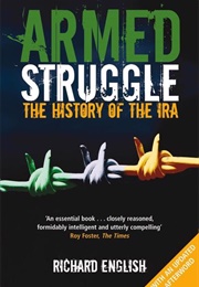 Armed Struggle: A History of the IRA (Richard English)