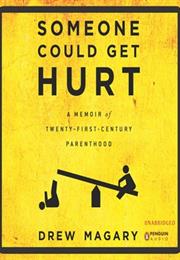 Someone Could Get Hurt