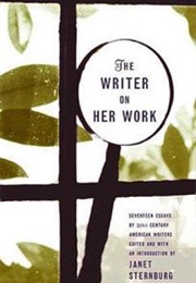The Writer on Her Work (Janet Sternburg (Editor))