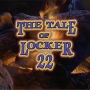 The Tale of Locker 22