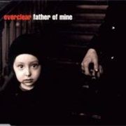 Father of Mine - Everclear