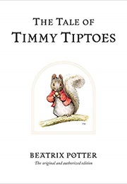 The Tale of Timmy Tiptoes (Beatrix Potter)
