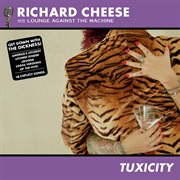 Tuxicity - Richard Cheese