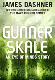 Gunner Skale (James Dashner)