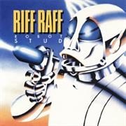 Riff Raff - Robot Stud (1982)