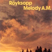 Royskopp - Melody A.M