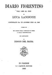A Florentine Diary From 1450 to 1516 (Luca Landucci)