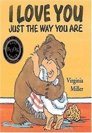 I Love You Just the Way You Are (Virginia Miller)