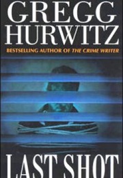 Last Shot (Gregg Hurwitz)