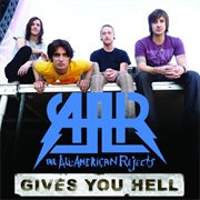 Gives You Hell - The All-American Rejects