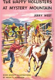 The Happy Hollisters at Mystery Mountain (Jerry West)