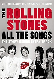 The Rolling Stones: All the Songs: The Story Behind Every Track (Philippe Margotin)