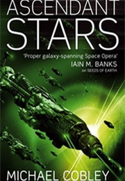 The Ascendant Stars (Humanity's Fire #3) (Michael Cobley)
