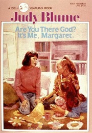 Are You There God? It's Me, Margaret (Judy Blume)