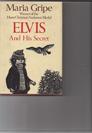 Elvis and His Secret (Maria Gripe)