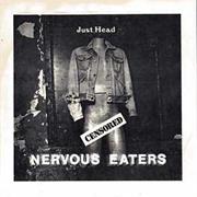 NERVOUS EATERS - Just Head