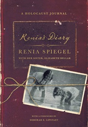 Renia&#39;s Diary: A Holocaust Journal (Renia Spiegel)