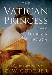 The Vatican Princess (C.W. Gortner)