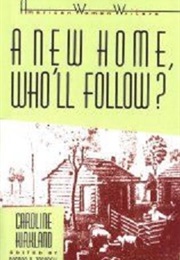 A New Home, Who'll Follow (Caroline M. Kirkland)
