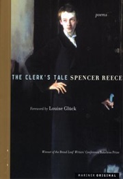 The Clerk's Tale: Poems (Spencer Reece)