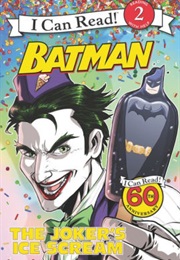 Batman: The Jokers Ice Scream (Donald Lemke)