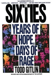The Sixties: Years of Hope, Day of Rage (Todd Gitlin)