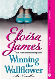 Winning the Wallflower (Eloisa James)