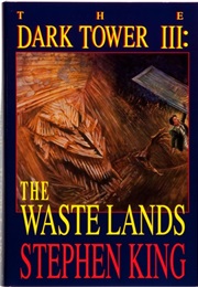 The Dark Tower III: The Waste Lands (Stephen King)