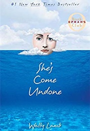 1992 - She's Come Undone (Wally Lamb)