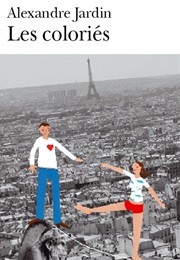 Les Coloriés (Alexandre Jardin)
